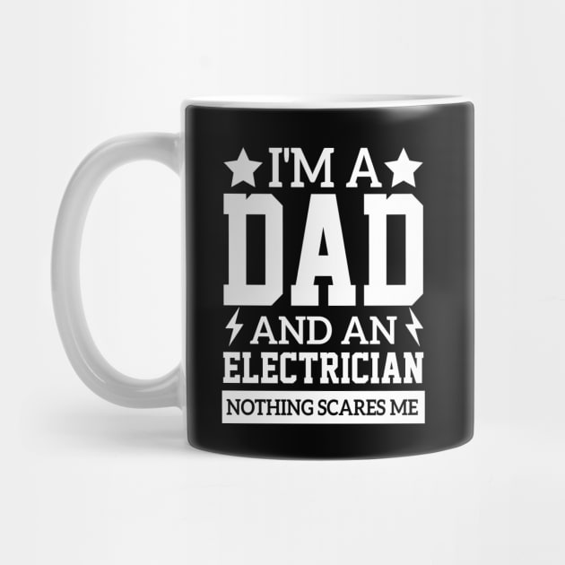 master trained i'm a dad and an electrician jobs fathers engineer cool profession sayings by greatnessprint